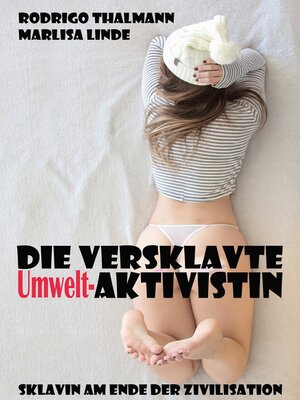 cover image of Die versklavte Umwelt-Aktivistin